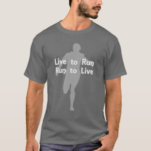 T-shirt Vivez pour courir. Courez pour vivre