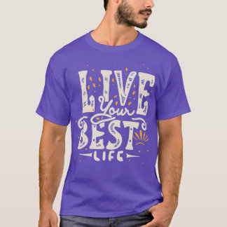T-shirt Vivez Votre Meilleure Vie 2