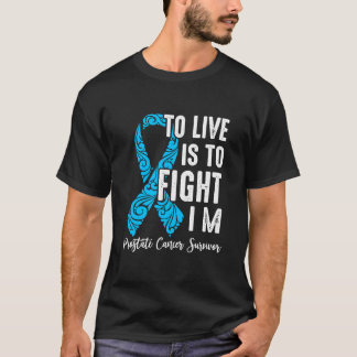 T-shirt Vivre, c’est combattre, c’est la prostate Survivan
