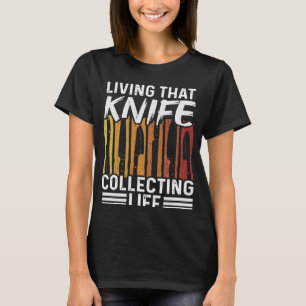 T-shirt Vivre Ce Couteau Collecter Le Couteau De Vie Colle
