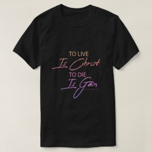 T-shirt Vivre, c'est mourir, c'est gagner - chrétien 