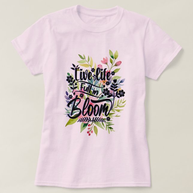 T-shirt Vivre en pleine floraison (Design devant)
