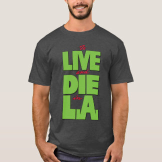 T-shirt VIVRE et mourir à LA