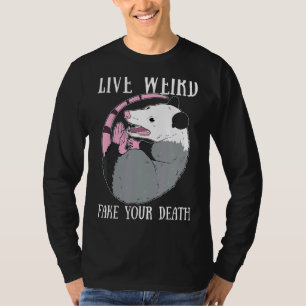 T-shirt Vivre Fausse Fausse Votre Mort Possum Morte Opossu