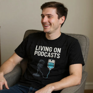T-shirt Vivre grâce aux podcasts