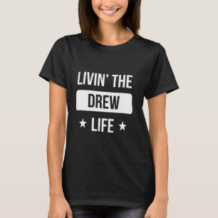 T-shirt Vivre la vie de Drew, Famille Réunie, Équipe Premi