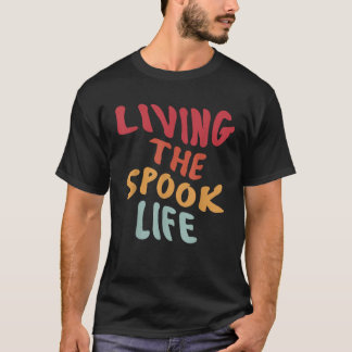 T-shirt Vivre La Vie Spook Drôle Éffrayant Fantôme Bait De