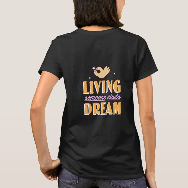 T-shirt Vivre le rêve de quelqu'un d'autre (Dos)