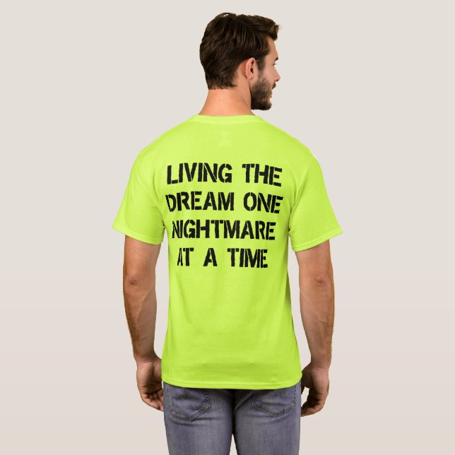 T-shirt Vivre Le Rêve Un Cauchemar À La Fois (Dos entier)