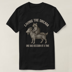 T-shirt Vivre le rêve une mauvaise décision à la fois Racc
