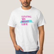 Vivre ma meilleure vie, chemise positive