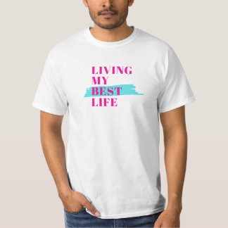 T-shirt Vivre ma meilleure vie, chemise positive