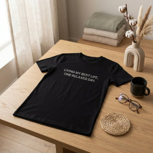 T-shirt Vivre ma meilleure vie un jour décontracté à la fo