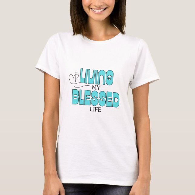 T-shirt Vivre ma vie bénite Turquoise bleu (Devant)