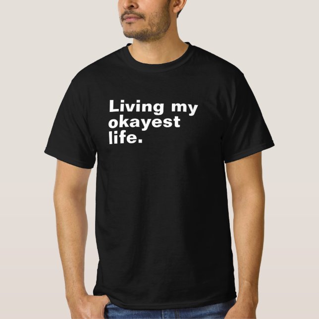 T-shirt Vivre ma vie la plus agréable. (Devant)