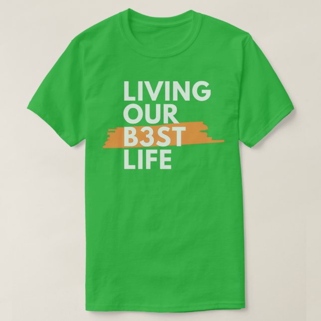 T-shirt Vivre notre meilleure vie (Design devant)