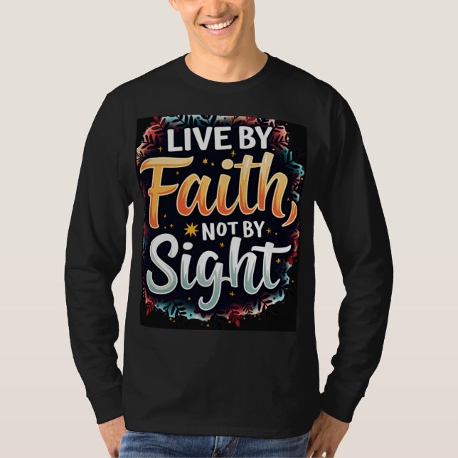 T-shirt Vivre par la foi, pas par la vue (Devant)