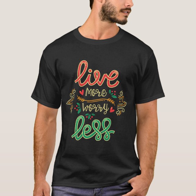 T-shirt Vivre Plus Inquiète Moins Chemise | Motivation (Devant)