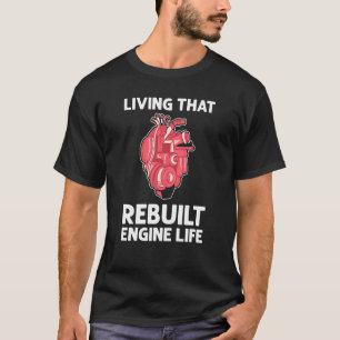 T-shirt Vivre qui a reconstruit la vie moteur Chirurgie ca