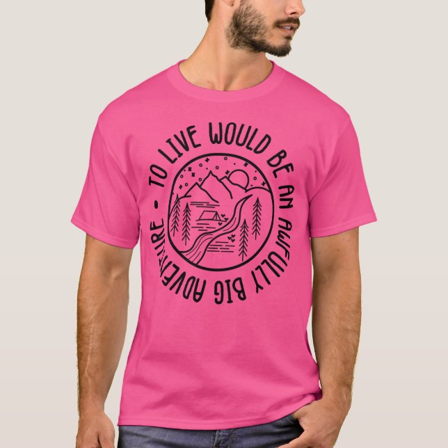 T-shirt Vivre Serait Une Grande Aventure (Devant)