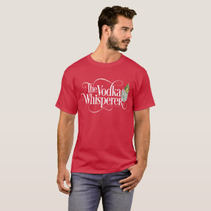 T-Shirt Vodka Whisperer