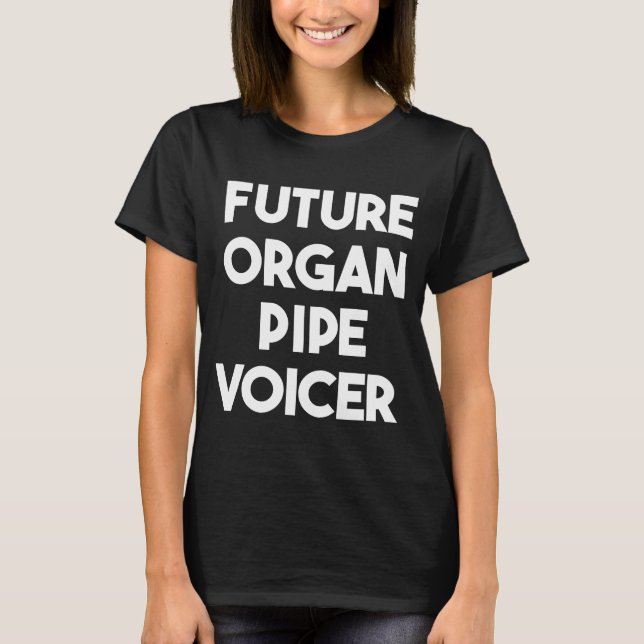 T-shirt Voiceau pour tuyau d'orgue futur (Devant)