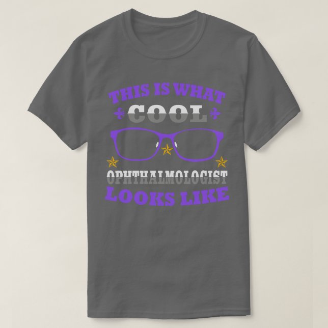 T-shirt Voici À Quoi Ressemble L'Ophtalmologue Cool (Design devant)