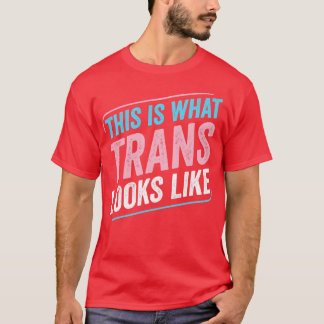 T-shirt Voici à quoi ressemble Trans Pride Transgen