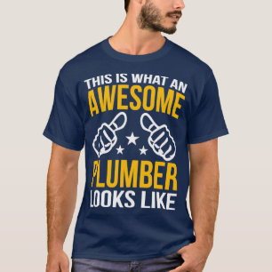 T-shirt Voici À Quoi Ressemble Un Chauffeur De Plomberie