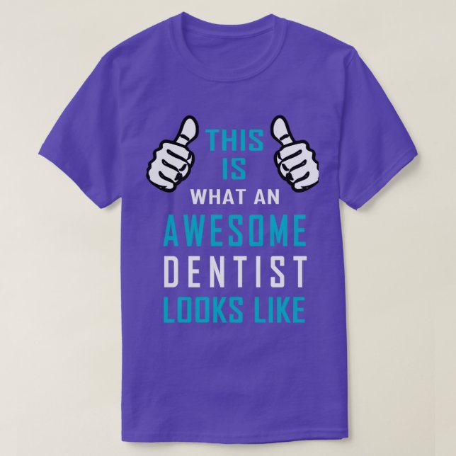 T-shirt Voici à quoi ressemble un Dentiste génial (Design devant)