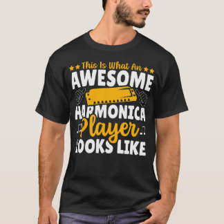 T-shirt Voici à quoi ressemble un joueur de harmonica géni