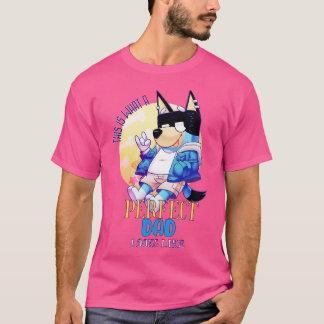 T-SHIRT VOICI À QUOI RESSEMBLE UN PÈRE PARFAIT
