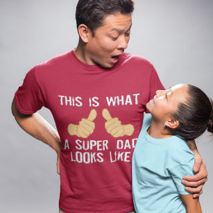 T-shirt Voici à quoi ressemble un père SUPER