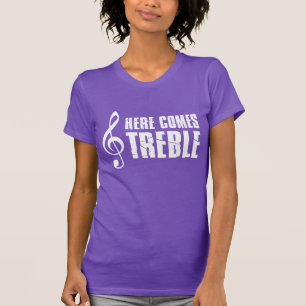 T-shirt Voici Arrivé Treble Funny Music Pun