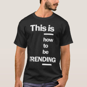 T-shirt Voici comment être tendance