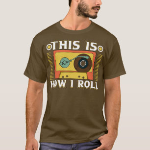 T-shirt Voici Comment je fais rouler la bande de musique r