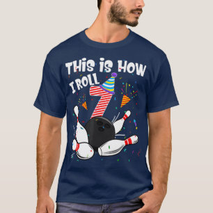 T-shirt Voici comment je roule 7ème anniversaire Bowler 7