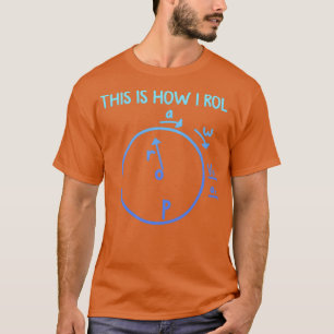 T-shirt Voici comment je roule physique cadeau nerd