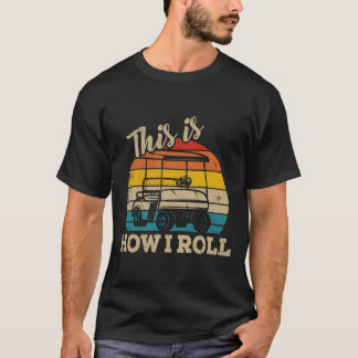 T-shirt Voici Comment Je Roule Retro Vintage Golf Panier F