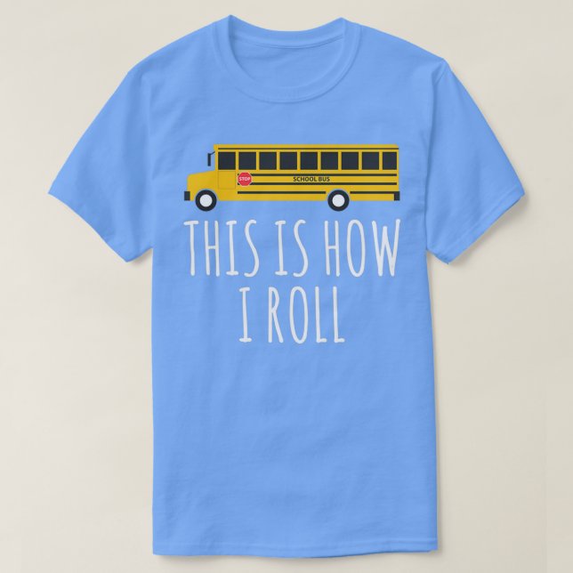 T-shirt Voici comment je roule School Bus 2 (Design devant)