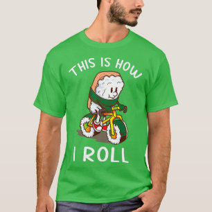 T-shirt Voici comment je roule Sushi Bicycle cadeau
