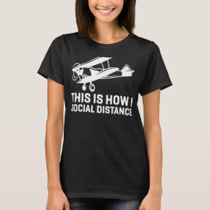 T-shirt Voici comment je social distance avion pilote Bipl
