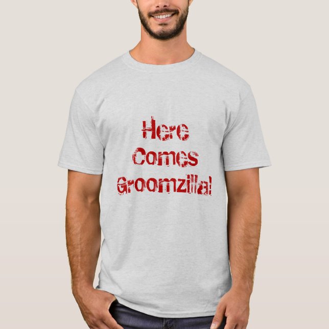 T-shirt Voici Groomzilla (Devant)
