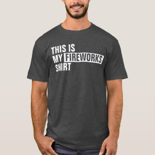 T-shirt Voici ma chemise FIREWORKS