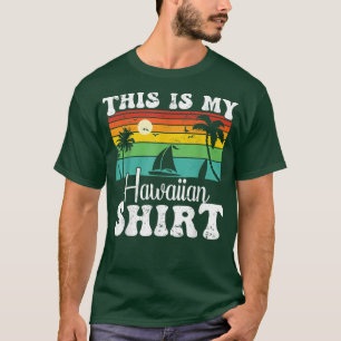 T-shirt Voici Ma Chemise Hawaïenne Aloha Hawaii Pour Les H