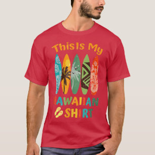 T-shirt Voici Ma Chemise Hawaïenne Luau Aloha Hawaii Beach