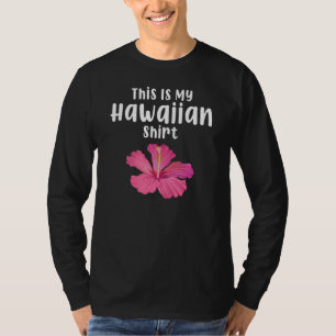 T-shirt Voici Mes Femmes Hawaïennes Mon Hawaïenne