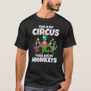 T-shirt Voici Mon Cirque Ce Sont Mes Singes Clown Circ