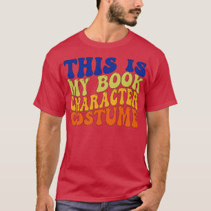 T-shirt Voici Mon Costume De Caractère De Livre