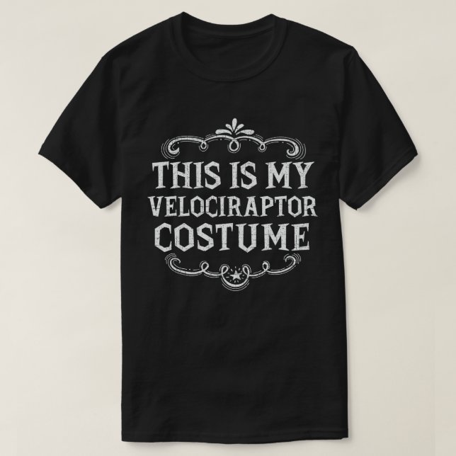 T-shirt Voici Mon Costume De Velociraptor Lazy Halloween (Design devant)